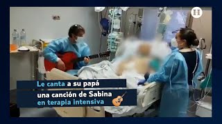 HIJO protagoniza CONMOVEDOR momento al CANTARLE a su PAPÁ en TERAPIA INTENSIVA [upl. by Pacificia]