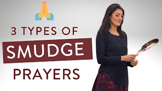 3 Types of Smudge Prayers WHEN to USE each SMUDGING Prayer🔥 [upl. by Colette]