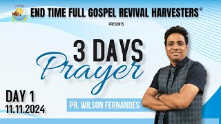 LIVE  3 Days Prayer Meeting  11112024  DAY 1  Ps Wilson Fernandes [upl. by Chandal]