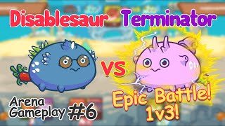 Axie Infinity Disablesaur Vs Terminator  Arena Gameplay 6  Tagalog [upl. by Ecnerolf]