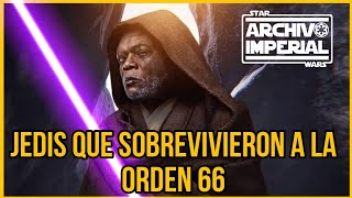 LOS JEDIS SOBREVIVIENTES A LA ORDEN 66 [upl. by Asilaj59]