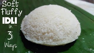 Soft fluffy idli recipe 3 Ways without Idli Rice ENG Subtitles [upl. by Adnilreb275]