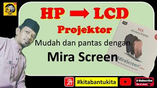 MIRASCREEN DARI ANDROID TO LCD PROJEKTOR  MUDAH DAN PANTAS [upl. by Sad]