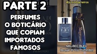 PARTE 2  PERFUMES DO BOTICÁRIO QUE COPIAM IMPORTADOS FAMOSOS [upl. by Eked]