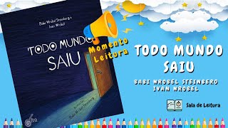 História infantil Todo mundo saiu Canal sala de leitura – MOMENTO DE LEITURA [upl. by Marybelle]