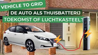 Vehicletogrid de AUTO als THUISBATTERIJ Is dit de TOEKOMST [upl. by Earal70]