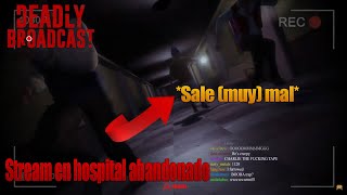 Deadly Broadcast Stream en hospital abandonado Sale mal con Kuro [upl. by Aisiram]