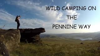 Wild Camping on the Pennine Way [upl. by Gnoud]