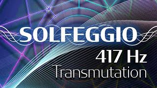 Solfeggio Harmonics Vol 1  417 HZ  Transmutation [upl. by Clemens462]