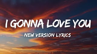 quot I Gonna love you quot ❤️ Love song lyrics 2024 NewReleased [upl. by Nutter999]