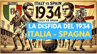 ITALIA  SPAGNA LA BATTAGLIA AI MONDIALI 1934 [upl. by Alleynad]