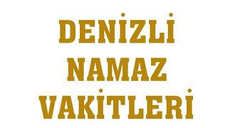 Denizli Namaz Vakitleri [upl. by Gaidano]