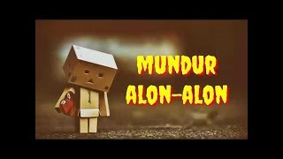 Ilux Id  Mundur Alon Alon Lirik Dan Terjemahan [upl. by Gereld193]