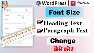 Change font size in heading text amp paragarph text in elementor site wordpress [upl. by Kolnick]