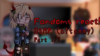 Fandoms react to DSMP CTommy Part 1 [upl. by Columbyne]