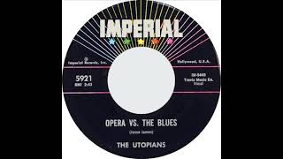 Utopians  Opera Vs The Blues Imperial 5921 1963 [upl. by Anniahs796]