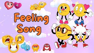 Feelings Song  Emotions Song  Catchy Tune Feelings Song for Kids  Sing Along Fun  Learning Song [upl. by Cnut]