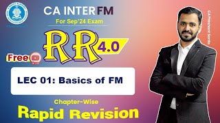 🚀01 FM Revision  Basics of FM  CA Inter Fast Track RR 40  Sept24  CA Prashant Sarda [upl. by Eirrol]