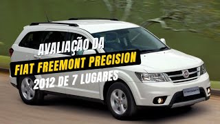 CONHECEMOS FIAT FREEMONT PRECISION 2012 7LUGARES ANO 2012 SUV NACIONAL INSPIRADO NO SEU PRIMO RICO [upl. by Joete770]