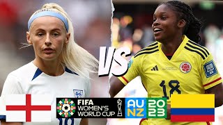 2023 FIFA Womens World Cup  QUARTERFINAL  England x Colombia [upl. by Karlen]