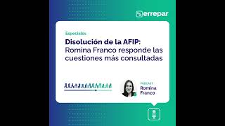 Disolución de la AFIP Romina Franco responde las cuestiones más consultadas [upl. by Atirahc]