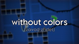 without colors zavod zhdet  Full GP layout [upl. by Egief]