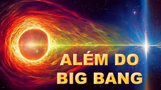 ALÉM DO BIG BANG [upl. by Ailuy]