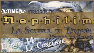 Nephilim  Souffle du Dragon  Épisode 14  Le Conclave [upl. by Llertrac]