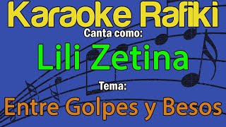 Lili Zetina  Entre Golpes y Besos Karaoke Demo [upl. by Farrison13]