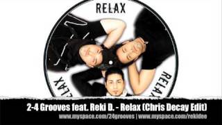 24 Grooves feat Reki D  Relax Chris Decay Radio Edit [upl. by Chivers650]