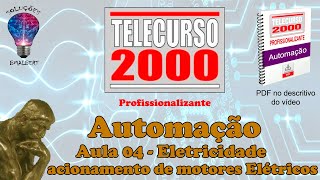 Telecurso 2000  Automação  04 Eletricidade acionamento de motores elétricos [upl. by Jotham]