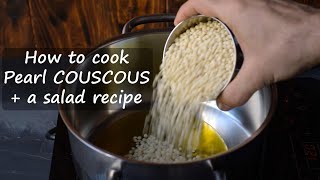 How to cook Pearl couscous  a Mediterranean salad recipe [upl. by Lyns]