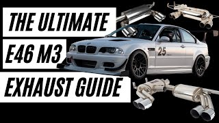 The Ultimate E46 BMW M3 Exhaust Guide and Sound Clip Compilation [upl. by Holcomb]