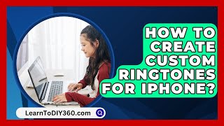 How To Create Custom Ringtones For Iphone  LearnToDIY360com [upl. by Lonergan352]