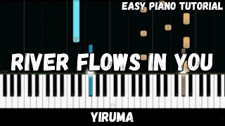 Yiruma  River Flows In You Easy Piano Tutorial [upl. by Anayd385]