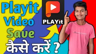 PLAYit Video Save In Gallery  PLAYit Video Download Kaise Kare  Playit App📲 playyitapp [upl. by Netniuq]