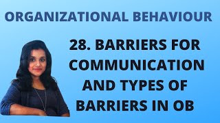 28 Barriers for Communication amp Types Of Barriers in OB OB [upl. by Norah793]