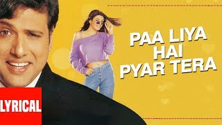 Paa Liya Hain Pyar Tera Lyrical Video Kyo Kii Main Jhuth Nahin BoltaUdit NAlka YGovindaSushmita [upl. by Ellehcsor]