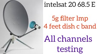 Intelsat 20 685 E 5g filter lmp 4 feet dish all channels testing new update intelsat trending [upl. by Jaala]