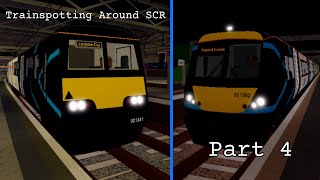 Trainspotting Around SCR Part 4 [upl. by Ettenoitna]