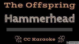 The Offspring • Hammerhead CC Karaoke Instrumental Lyrics [upl. by Reppep]