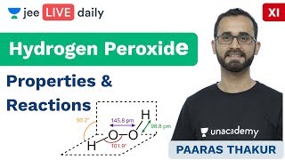 JEE Mains H2O2  Properties amp Reactions  IIT JEE Chemistry  Unacademy JEE  Paaras Sir [upl. by Bautista]