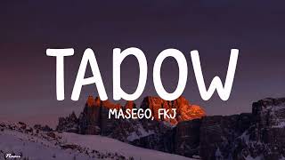 Masego FKJ  Tadow Lyrics [upl. by Sinoda645]