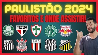 GUIA DO PAULISTÃO 2024 ONDE ASSISTIR GRUPOS E FAVORITOS [upl. by Akihsat981]