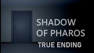 Shadow of Pharos True Ending Guide [upl. by Burne]