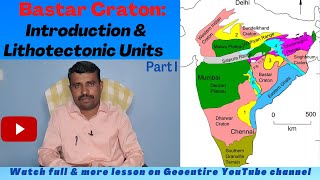 Bastar Craton Introduction and Lithotectonic units  Part I [upl. by Neyu]