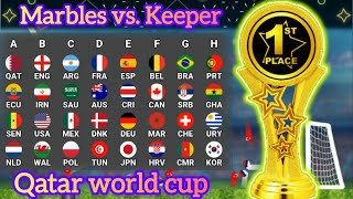 Qatar world cup Tournament  marbles vs keepar [upl. by Buyers]