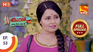 Beechwale Bapu Dekh Raha Hai  Ep 53  Full Episode  10th December 2018 [upl. by Yrelav]