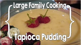 Large Family Cooking Tapioca Pudding [upl. by Joellyn]