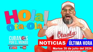 Alex Otaola en vivo últimas noticias de Cuba  Hola OtaOla martes 30 de julio del 2024 [upl. by Schwerin252]